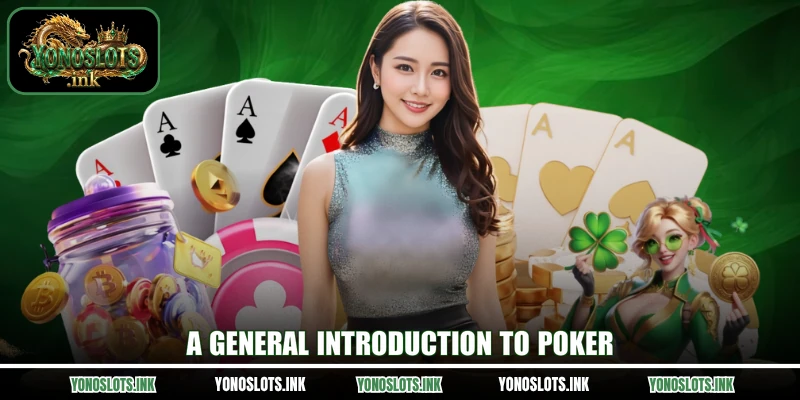 A general introduction to Poker
