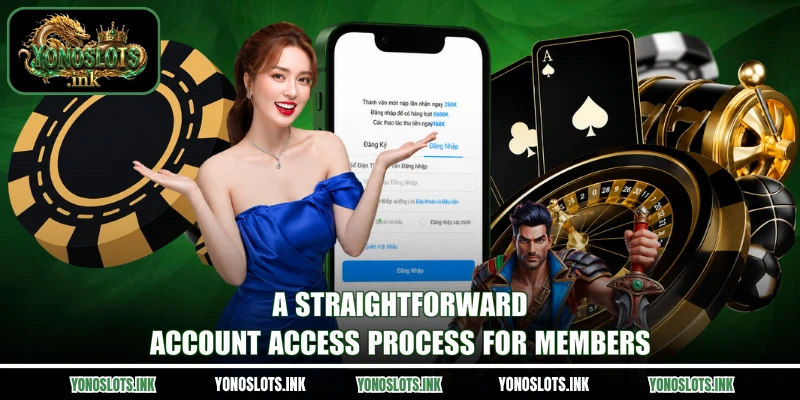 A straightforward account access process for members