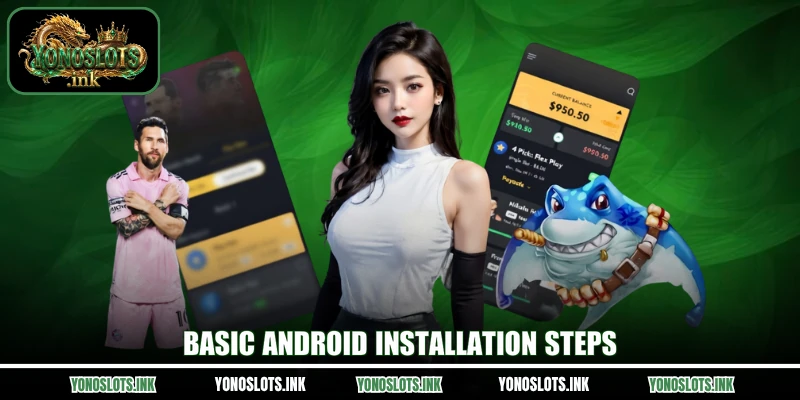 Basic Android installation steps
