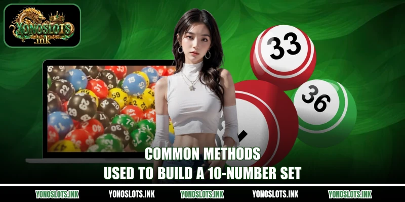 Common methods used to build a 10-number set