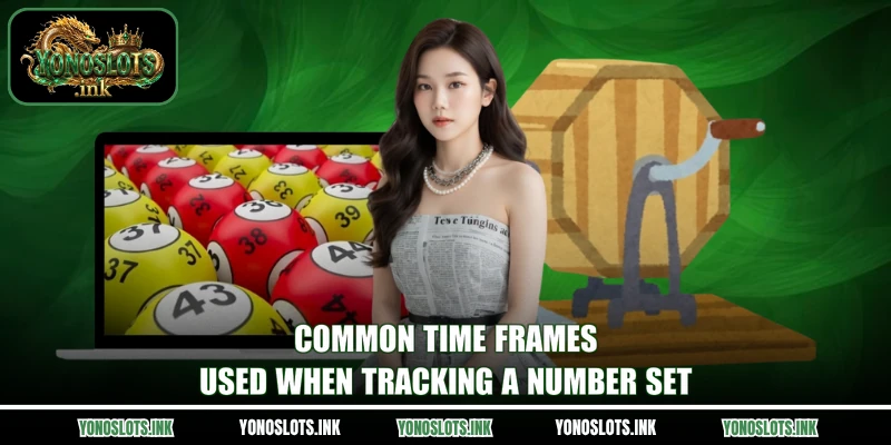 Common time frames used when tracking a number set