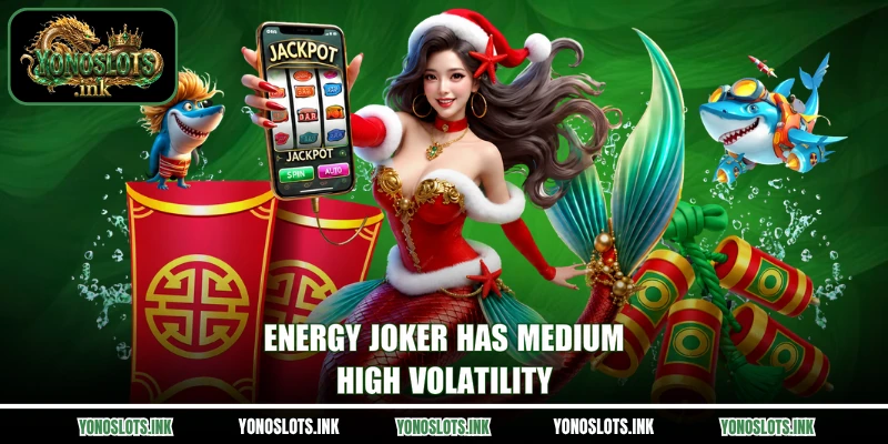 Energy Joker has medium-high volatility
