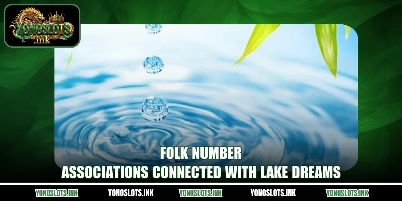 Folk number associations connected with lake dreams