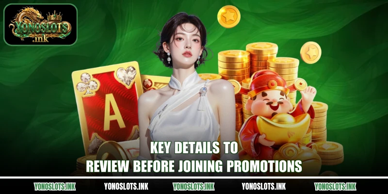 Key details to review before joining promotions
