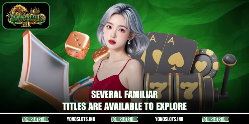 Several familiar titles are available to explore