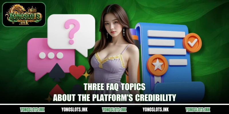 Three FAQ topics about the platform’s credibility